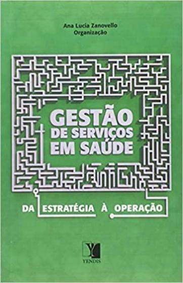 GESTAO DE SERVICOS EM SAUDE - DA ESTRATEGIA A OPERACAO - Menor preço em GESTAO DE SERVICOS EM SAUDE - DA ESTRATEGIA A OPERACAO -