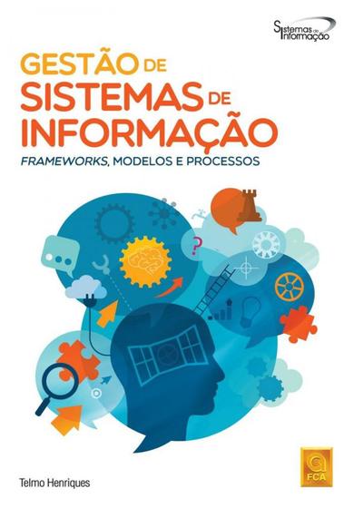 Imagem de Gestão de Sistemas de Informação - Frameworks, Modelos e Processos