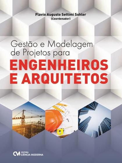 Imagem de Gestao e modelagem de projetos para engenheiros e arquitetos - CIENCIA MODERNA