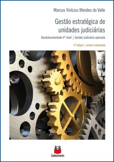 Imagem de Gestão Estratégica de Unidades Judiciárias - Conhecimento Editora