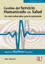 Imagem de Gestión del servicio humanizado en salud. Con visión multivariable y guías de mejoramiento 2ª Edición