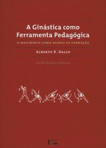 Imagem de Ginastica como ferramenta pedagogica, a: o movimento como agente de formaca - EDUSP