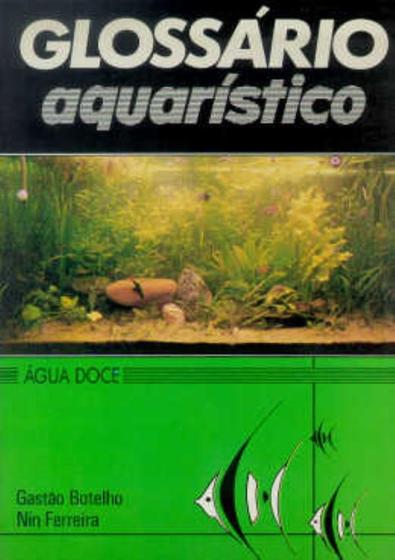 Imagem de Glossario Aquaristico (Agua Doce) - INTERCIENCIA
