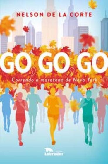 Imagem de Go, go, go - correndo a maratona de nova york - LABRADOR