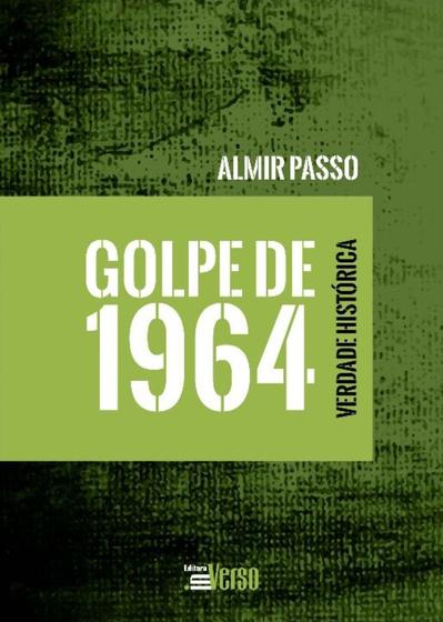 Imagem de Golpe de 1964 - verdade historica - INVERSO