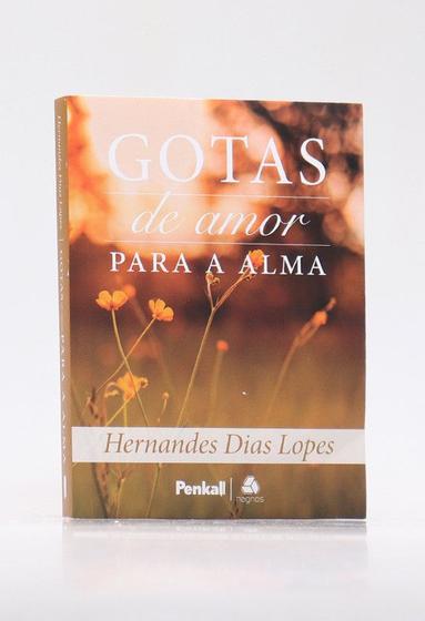 Imagem de Gotas de Amor Para a Alma - Hernandes Dias Lopes - PENKAL