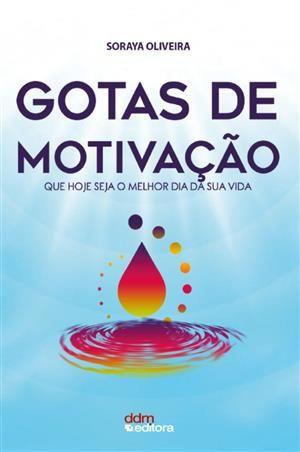 Imagem de Gotas de Motivação - Que Hoje Seja o Melhor Dia da Sua Vida - Ddm Editora