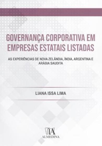 Imagem de Governança corporativa em empresas estatais listadas: as experiências de Nova Zelândia, Índia, Argentina e Arábia Saudita - ALMEDINA BRASIL