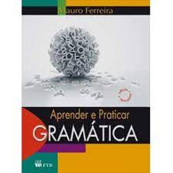 Imagem de Gramática Aprender e praticar - Mauro Ferreira FTD