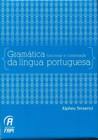 Imagem de Gramática Funcional E Comentada Da Língua Portuguesa - Coleção Pedagógica - EDITORA FAPI