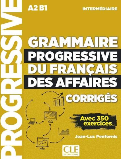 Imagem de Grammaire progressive du francais des affaires - niveau intermediaire - corriges - 2eme ed - CLE INTERNATIONAL - PARIS