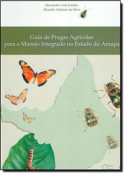 Imagem de Guia de Pragas Agrícolas Para o Manejo Integrado no Estado do Amapá - HOLOS