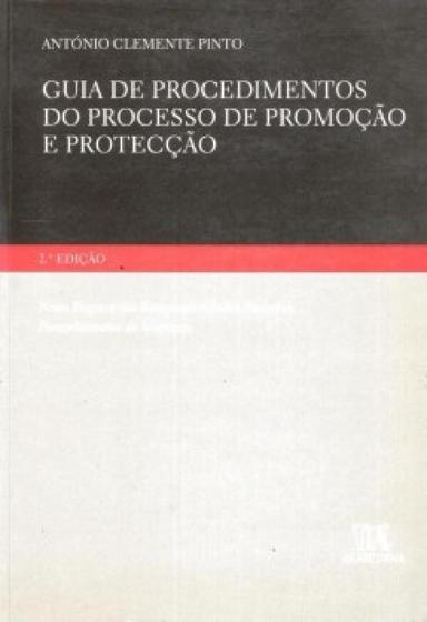 Imagem de Guia de procedimentos do processo de  e protecção: novo regime das responsabilidades parentais - ALMEDINA BRASIL