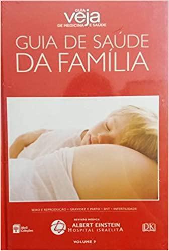 Imagem de Guia de Saúde da Família - Sexo, Reprodução, Gravidez, DST e Infertilidade - Entenda os sistemas reprodutores, previna doenças e compreenda a gravidez e o parto - Editora Abril Coleções