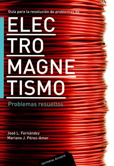 Imagem de Guía Para La Resolución de Problemas de Electromagnetismo-Problemas Resueltos