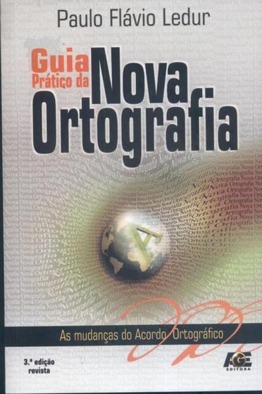 Menor preço em Guia Prático da Nova Ortografia: As Mudanças do Acordo Ortográfico