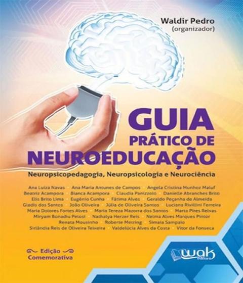 Imagem de Guia Pratico de Neuroeducacao - Neuropsicopedagogia, Neuropsicologia e Neur - Wak Editora