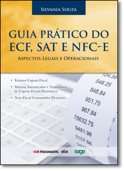 Imagem de Guia Prático do Ecf, Sat e Ncf - E : Aspectos Operacionais e Legais