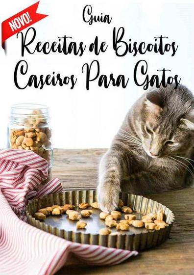 Imagem de Guia receitas de biscoitos caseiros para gatos: de uma recompensa saudavel para seu gato