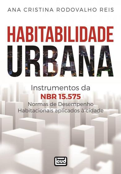 Imagem de HABITABILIDADE URBANA: Instrumentos da NBR 15.575: Normas de Desempenho Habitacionais aplicados