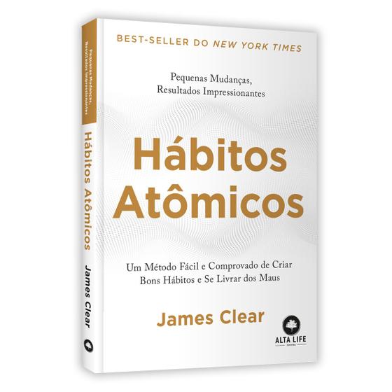 Imagem de  Hábitos Atômicos, Um Método Fácil Comprovado De Criar Bons Hábitos, Se Livrar Dos Maus, Capaz De Levá-lo A Novos Patamares, James Clear - Livro