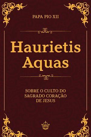 Imagem de Haurietis Aquas - sobre o Culto do Sagrado Coração de Jesus - Caritatem