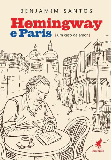 Imagem de Hemingway e Paris: Um Caso de Amor