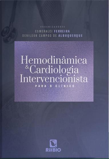 Imagem de Hemodinamica e cardiologia intervencionista para o clinico - RUBIO