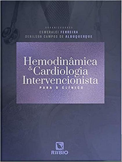 Hemodinamica e cardiologia intervencionista para o clinico - Rubio ...
