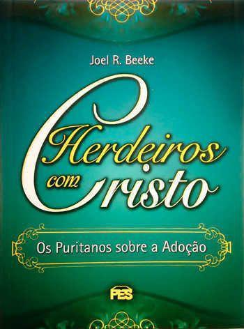 Imagem de Herdeiros Com Cristo  Joel R. Beeke