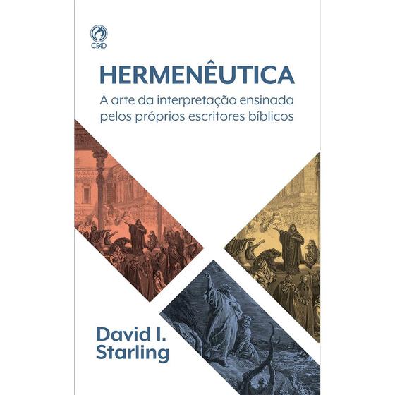 Hermenêutica - A Arte Da Interpretação Ensinada Pelos Próprios Escritores Bíblicos - CPAD Imagem de Hermenêutica - A Arte Da Interpretação Ensinada Pelos Próprios Escritores Bíblicos