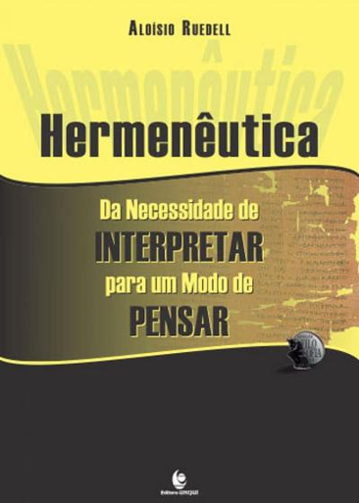 Imagem de Hermeneutica da necessidade de interpretar para um modo de pensar