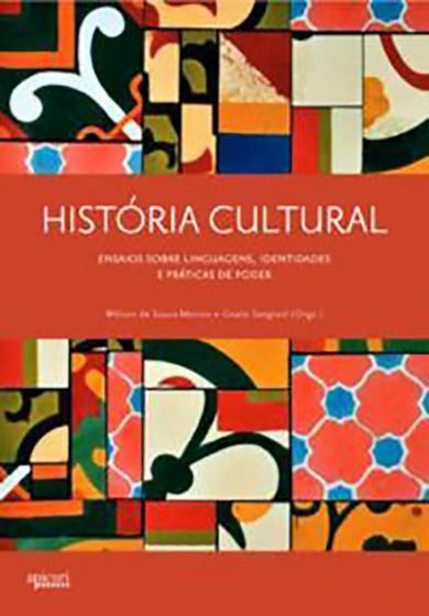 Imagem de História cultural: ensaios sobre linguagens,identidades e práticas de poder - APICURI