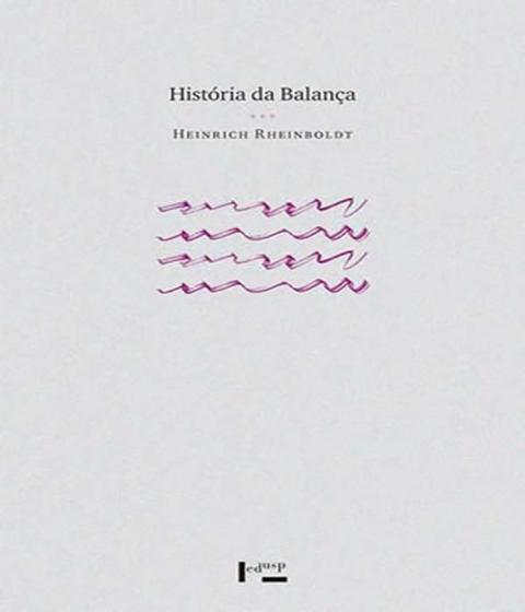 Imagem de Historia Da Balanca - A Vida De J.j. Berzelius - EDUSP