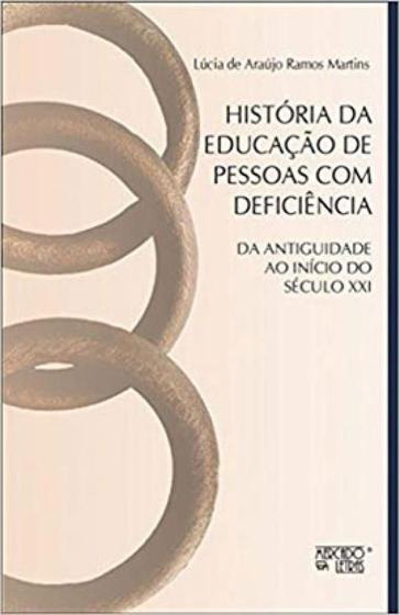 Imagem de História da Educação de Pessoas com Deficiência Da Antiguidade ao Início do Século XXI - Mercado de Letras