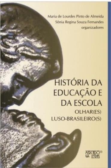 Imagem de História da educação e da escola olhar(es) luso brasileiro(s)