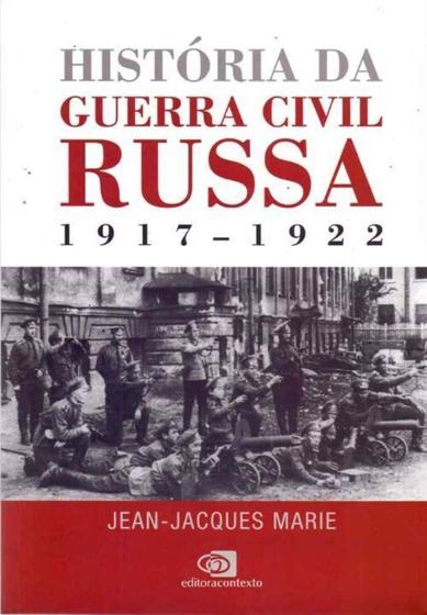 Imagem de História da Guerra Civil Russa - (1917-1922)