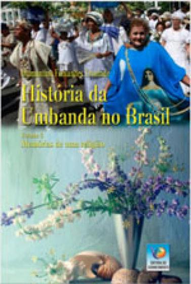 Imagem de História da Umbanda no Brasil. Vol. 3: Memórias de Uma Religião - Editora do Conhecimento