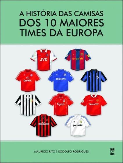 Imagem de Historia Das Camisas Dos 10 Maiores Times Da Europ - PANDA BOOKS