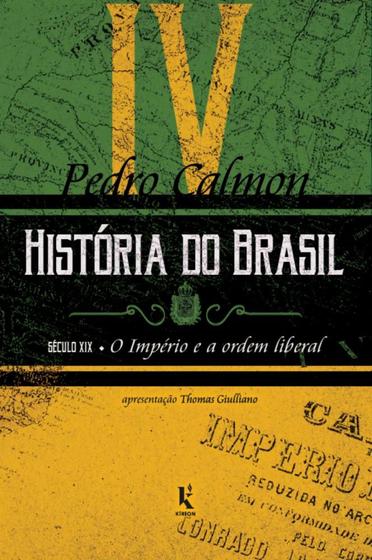 Imagem de História do Brasil: século XIX - O Império e a ordem liberal (Vol. IV) - Kírion