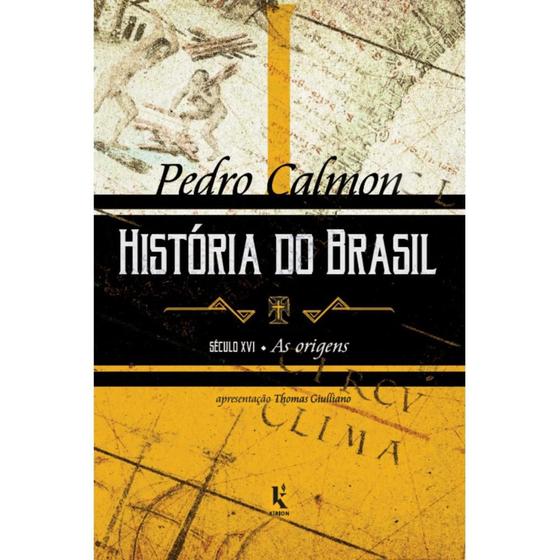 Imagem de História do Brasil: século XVI  As origens (Vol. I) - Kírion
