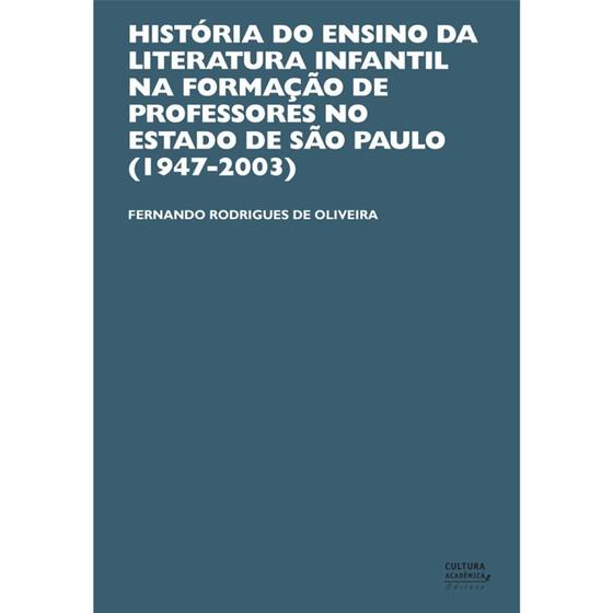 Imagem de História do ensino da literatura infantil na formação de professores no estado de São Paulo (1947-20 - UNESP SD