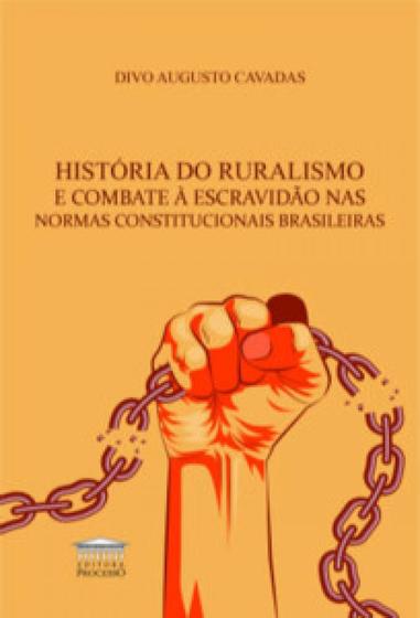 Imagem de História do ruralismo e combate à escravidão nas normas constitucionais brasileiras