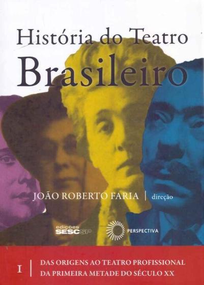 Imagem de História do Teatro Brasileiro - Vol.01 - PERSPECTIVA