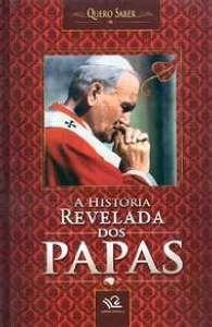 Imagem de Historia revelada dos papas, a - col. quero saber