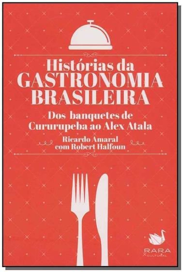 Imagem de Historias Da Gastronomia Brasileira - RARA CULTURAL                                     