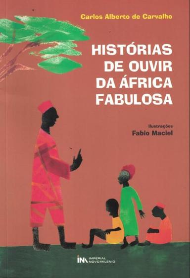 Imagem de HISTORIAS DE OUVIR DA AFRICA FABULOSA - 2ª ED. - IMPERIAL NOVO MILENIO