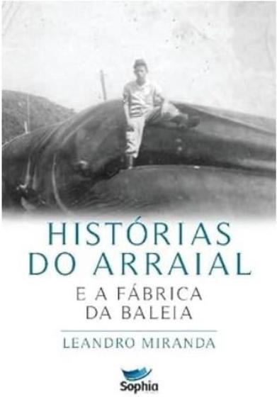 Imagem de Histórias do arraial e a fábrica da baleia