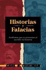 Imagem de Histories and Fallacies: Problems Faced in the Writing of History
