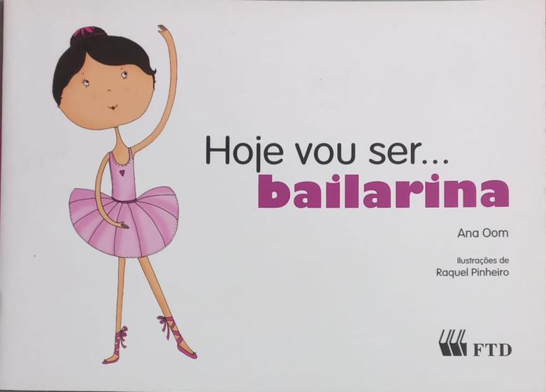 Imagem de Hoje Vou Ser... Bailarina - FTD